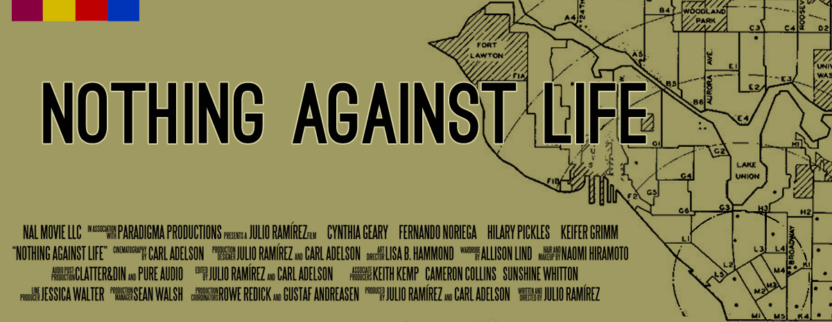 Nothing Against Life: lisa b. hammond, allison lind, naomi hiramoto, keith kemp, cameron collins, dorothy bullitt, sunshine whitton, jessica walter, sean walsh, daniel baas, bryan campbell, gustaf andreasen, rowe redick, Stefan Scherperel,  julio ramírez, carl adelson, nal movie llc, paradigma productions